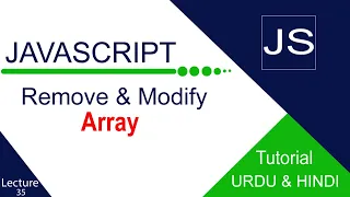 Modify and Delete array Elements in javascript - Full tutorial in Urdu and Hindi