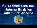 Antenna Simulation with CST Studio Suite