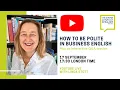 How to be polite and diplomatic in your Business English
