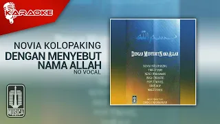 Download Novia Kolopaking - Dengan Menyebut Nama ALLAH (Official Karaoke Video) | No Vocal MP3