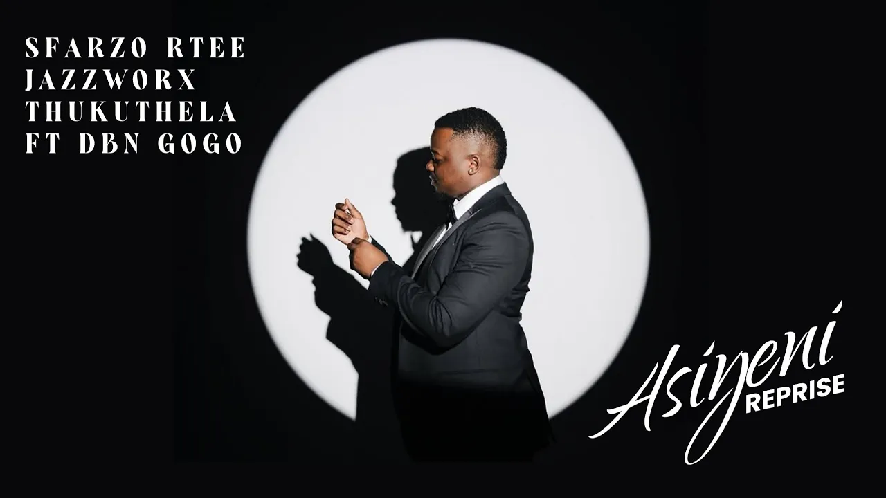 Sfarzo Rtee, Jazzworx & Thukuthela ft DNB GOGO - Asiyeni (Reprise) Sfarzo Rtee, Jazzworx & Thukuthela ft DNB GOGO - Asiyeni (Reprise)