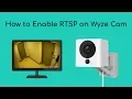 How to Enable RTSP on Wyze Cam