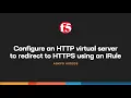 Configure an HTTP virtual server to redirect to HTTPS using an iRule