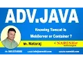 Knowing Tomcat is WebServer or Container Advanced Java Tutorial Mr Nataraj Mr Nataraj