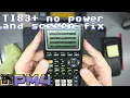TI 83 no power and screen fix