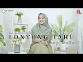 Download Lagu LONTONG TAHU LONTONG SATE - AI KHODIJAH
