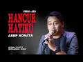 Download Lagu HANCUR HATIKU (King Nassar) | VOC. ASEP SONATA