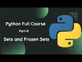Python tutorial Part-8 Sets and Frozen Sets