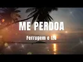 Ferrugem e Iza - Me Perdoa