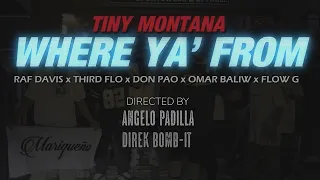 where ya from official music video tiny montana ft raf davis thirdflo don pao omar baliw flow g