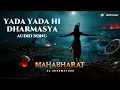 Lagu Mahabharat Ek Dharmayudh - Song | Yada Yada Hi Dharmasya | Trilok | Star Plus | JioHotstar | Sangeet