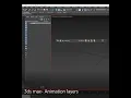 3ds max - intro to Animation layers tutorial