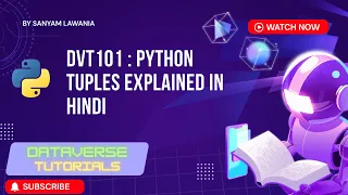Lecture 25 - Python Tuples Explained in Hindi Immutable Data Structures in Python DVT101