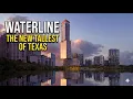 WATERLINE The New Tallest of Texas coming in 2026