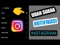 Download Lagu CARA MENGUBAH SUARA NOTIFIKASI INSTAGRAM