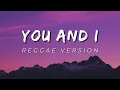 YOU AND I - REGGAE REMIX [[ DJ SOYMIX ]]