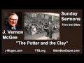 Download Lagu The Potter and the Clay - J Vernon McGee - FULL Sunday Sermons