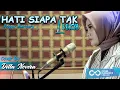 Download Lagu HATI SIAPA TAK LUKA - POPPY MERCURY COVER BY DILLA NOVERA