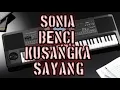 Lagu benci ku sangka sayang Sonia karaoke versi koplo #Sonia #jackkeychanel