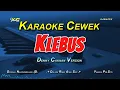 Ngatmombilung - Klebus Karaoke Nada Cewek Denny Caknan Version