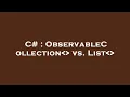 C ObservableCollection vs List