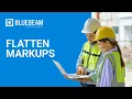 Bluebeam Revu 21 How To Flatten Markups