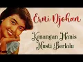 Download Lagu Kenangan manis mesti berlalu (Erni Djohan) - With Lirik
