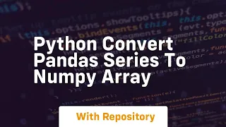 python convert pandas series to numpy array