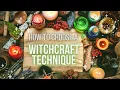 Choosing a Spell Technique Beginner Witchcraft 101