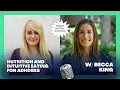 Nutrition and Intuitive Eating for AD ers with Becca King