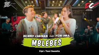 denny caknan feat yeni inka mblebes official live music dc musik