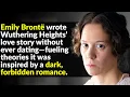 Emily Bronte s Life Was More Disturbing Than Her Novels