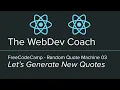 Generate New Quotes - FreeCodeCamp