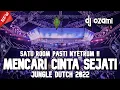 Lagu SATU ROOM PASTI NYETRUM ! DJ MENCARI CINTA SEJATI NEW JUNGLE DUTCH 2022 FULL BASS