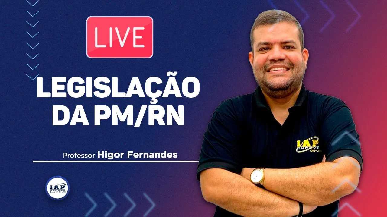 LIVE: LEGISLAÇÃO DA PM/RN.