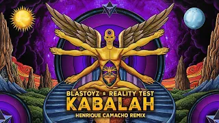 Blastoyz & Reality Test - Kabalah (Henrique Camacho Remix)