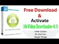 4K Video Downloader | Get Free Full Version With License Key 2019 |