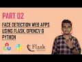 Part 02 Real Time FACE Detection Web Apps l Flask Opencv Python KNOWLEDGE DOCTOR Mishu Dhar