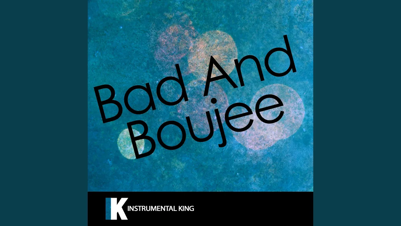 Bad and Boujee (In the Style of Migos feat. Lil Uzi Vert) (Karaoke Version) Bad and Boujee (In the Style of Migos feat. Lil Uzi Vert) (Karaoke Version)
