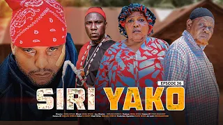 SIRI YAKO EPSODE 36 [ Laana Haifichiki ]