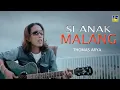 Download Lagu Thomas Arya-si anak malang [official music video] lagu minang