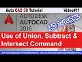 How to Use Union Subtract Intersect Command in Auto CAD2016 3D V