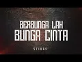 Download Lagu Stings - Berbungalah Bunga Cinta (Official Lyric Video)