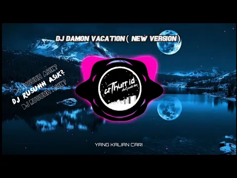 Download MP3 DJ DAMON VACATION ( NEW VERSION ) MASHUP FULL BEAT 🎶