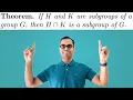 INTERSECTION of SUBGROUPS is also a SUBGROUP Group Theory PROOF