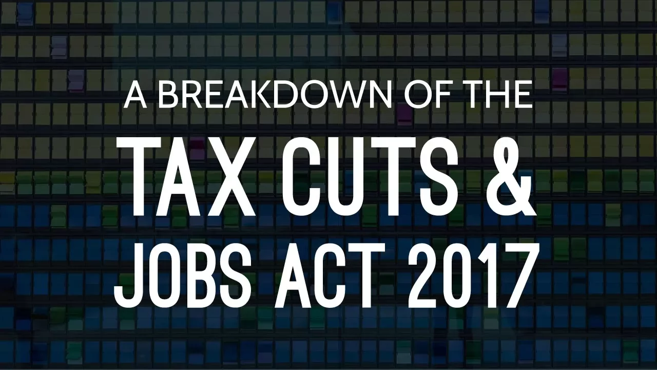 Tax Cuts & Jobs Act 2017