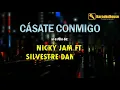 KARAOKE "Casate Conmigo" - Nicky Jam Ft.  Silvestre Dangond