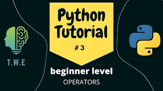Python Tutorial for Beginners Operators Arithmetic Assignment Comparison Logical