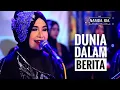 Download Lagu Dunia Dalam Berita - Nasida Ria live Ujungnegoro Batang 2018