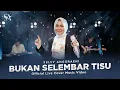 Download Lagu SELVY ANGGRAENI - BUKAN SELEMBAR TISU (Live Cover Music Video)